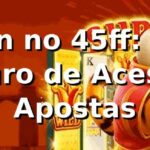 Login no 45ff: Guia Seguro de Acesso e Apostas ✅
